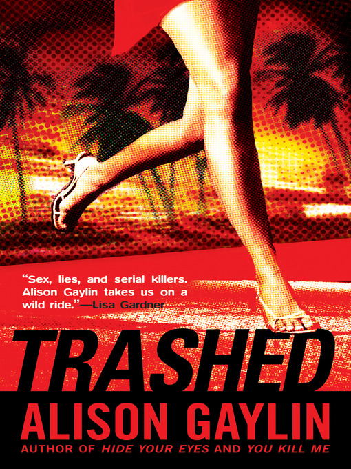 Title details for Trashed by Alison Gaylin - Available